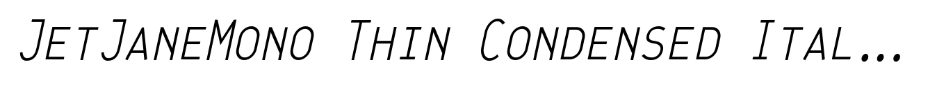 JetJaneMono Thin Condensed Italic Caps image